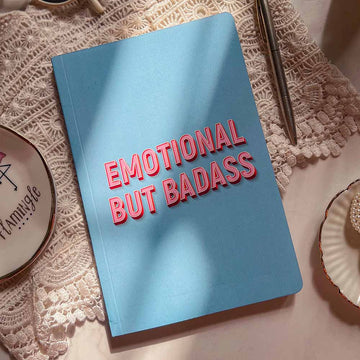 Emotional But Badass Notebook