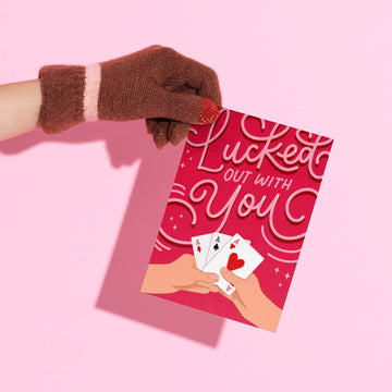 I Lucked Out With You Card