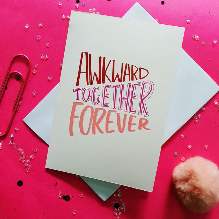 Awkward Together Forever Card