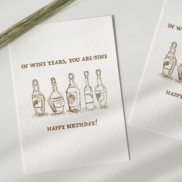 In Wine Years, You're Fine Card